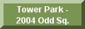 Tower Park 2005 is coming soon....